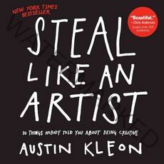 (영문도서) Steal Like an Artist: 10 Things Nobody Told You About Being Creative, Workman Pub Co